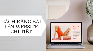 Hướng dẫn đăng bài trên website Wordpress cho người mới