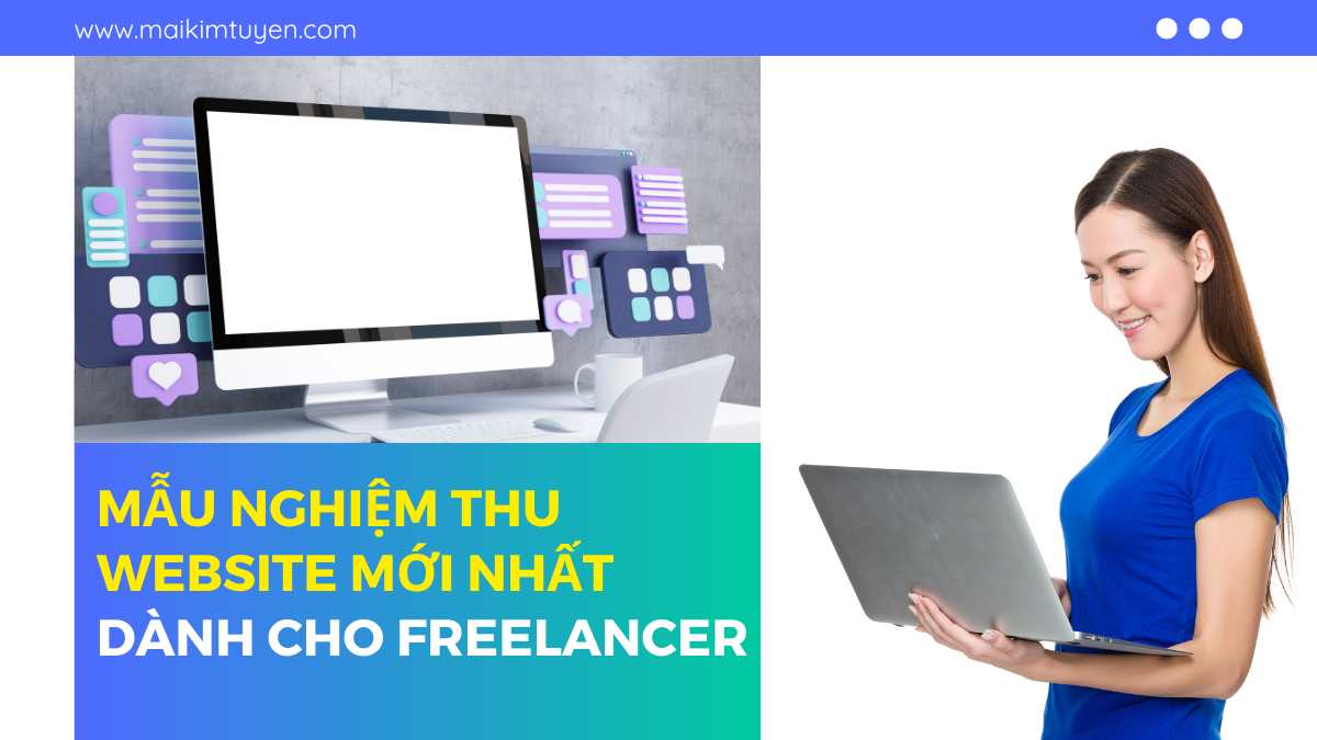 Mẫu nghiệm thu website mới nhất dành cho freelancer