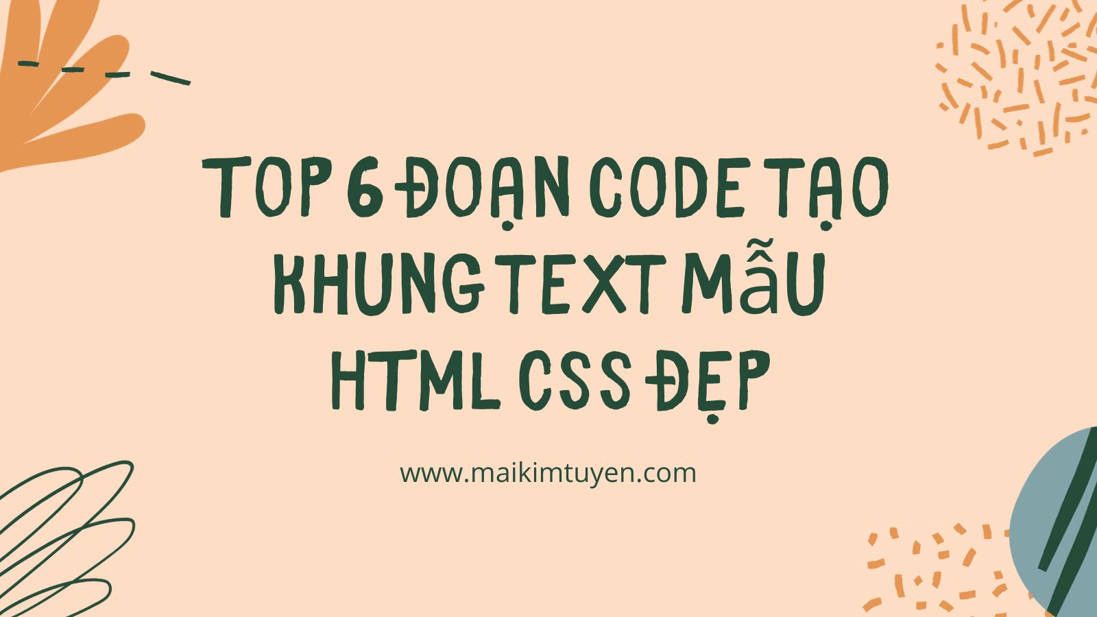 Top 6 đoạn code tạo khung text mẫu HTML CSS đẹp