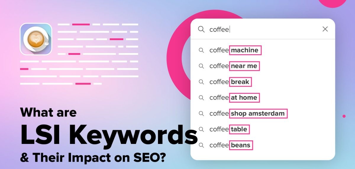 LSI Keywords (Từ khóa ngữ nghĩa tiềm ẩn) là gì?