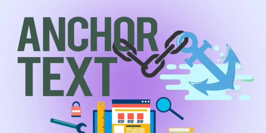 Anchor Text là gì? Cách dùng đúng để không dính phạt SEO