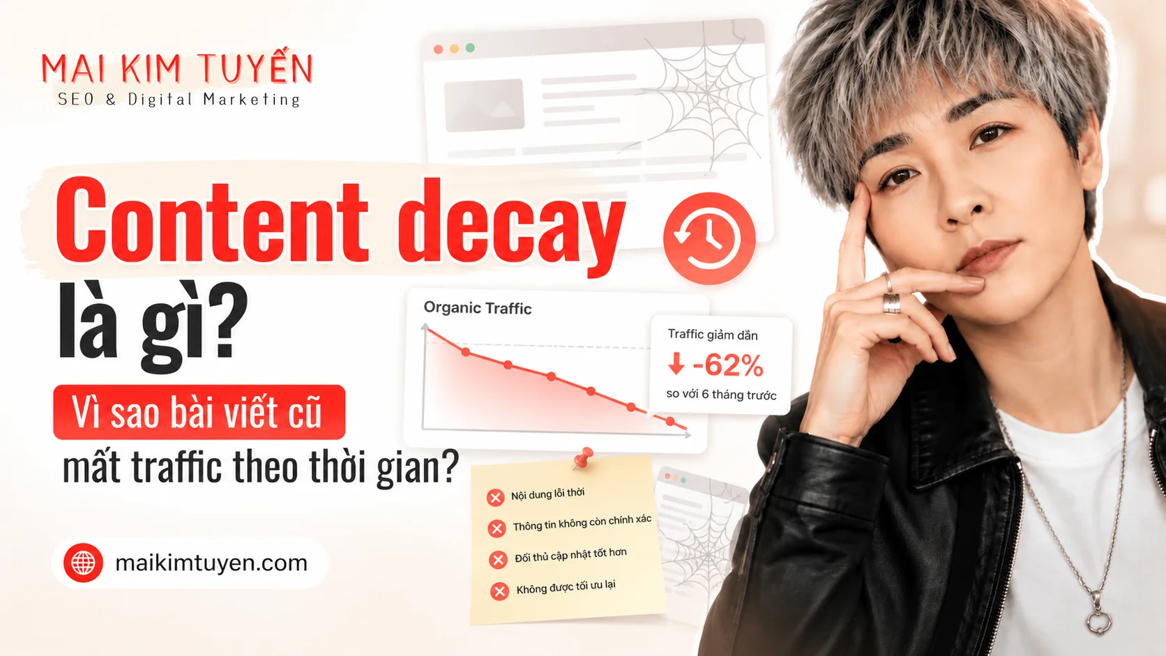 Content decay là gì? Vì sao bài viết cũ mất traffic theo thời gian?