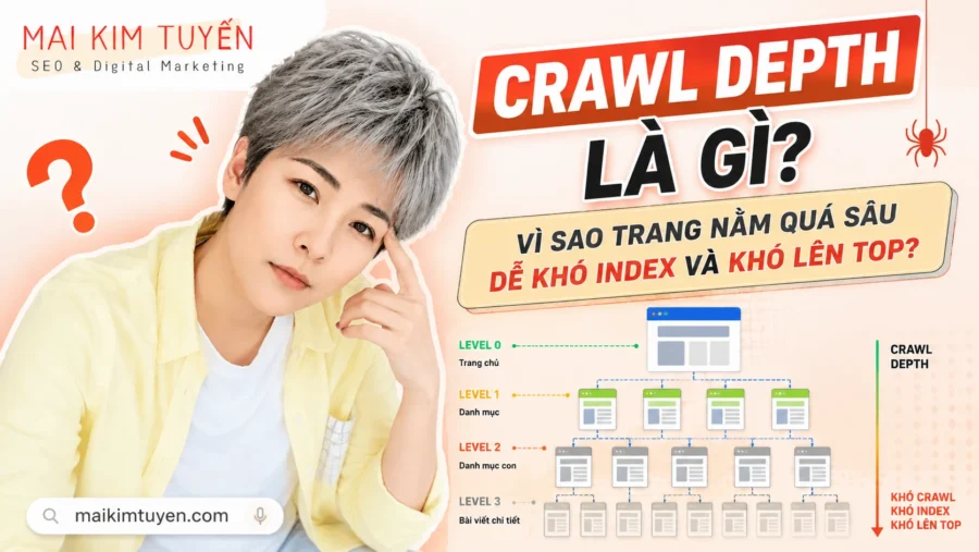 Crawl depth là gì? Vì sao trang nằm quá sâu dễ khó index và khó lên top?