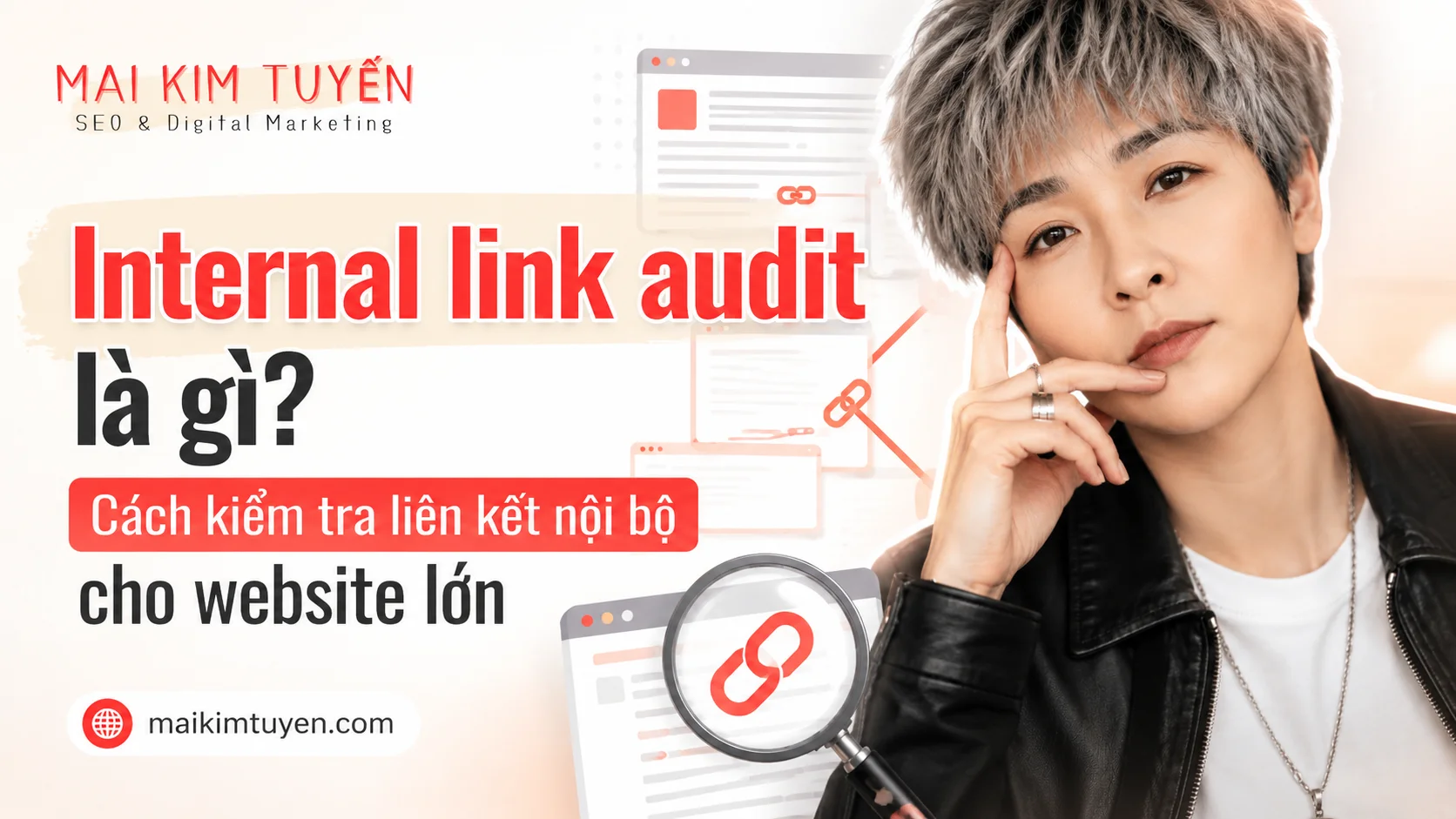 Internal link audit là gì? Cách kiểm tra liên kết nội bộ cho website lớn